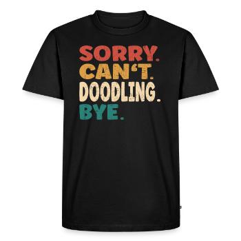 Désolé ne peut pas gribouiller Bye Hommes Femmes Drôle Doodling - T-shirt Premium bio Homme - noir - Devant - Nico (187cm)