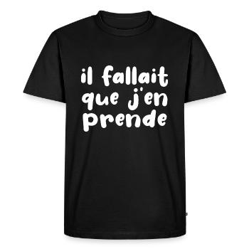 Il Fallait Que J'en Prende - T-shirt Premium bio Homme - noir - Devant - Nico (187cm)