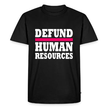 defund human resources - Men's Premium Organic T-Shirt - black - Front - Nico (187cm)