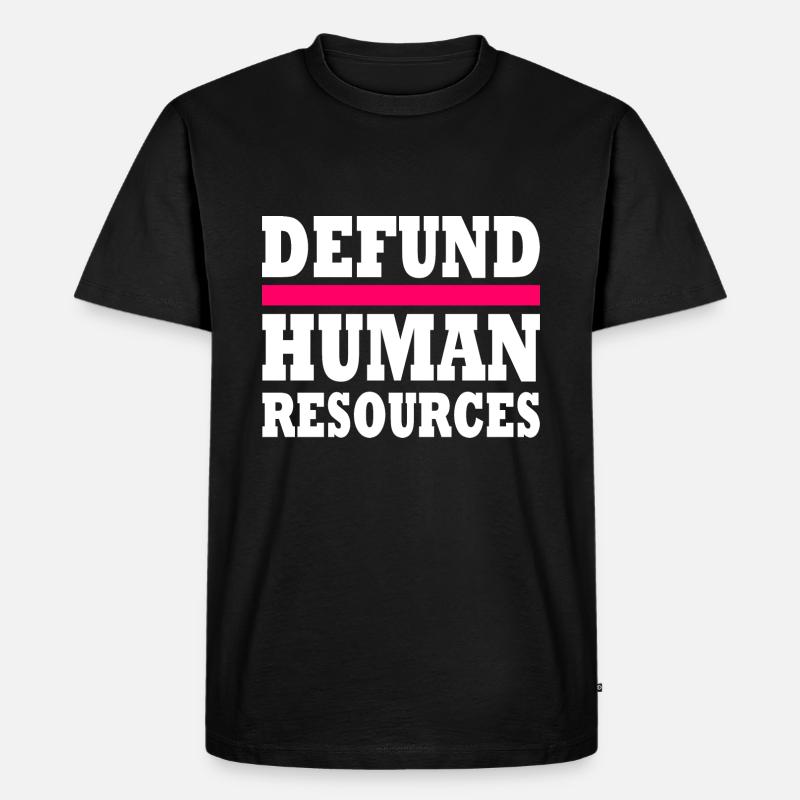 defund human resources - Männer Premium Bio T-Shirt - Schwarz