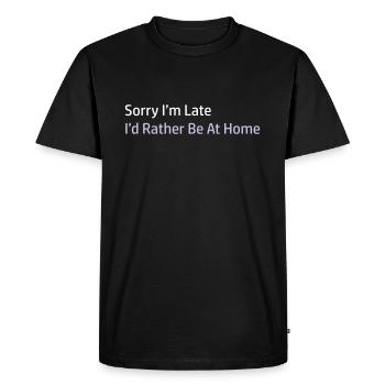 Sorry I'm Late - Men's Premium Organic T-Shirt - black - Front - Nico (187cm)