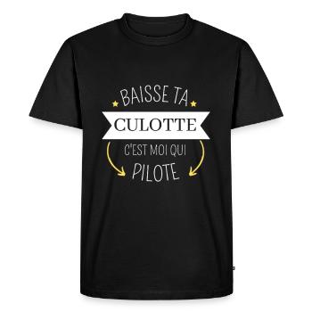 Baisse ta culotte c'est moi qui pilote - T-shirt Premium bio Homme - noir - Devant - Nico (187cm)