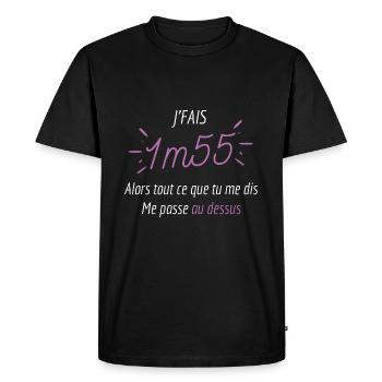 Je fais 1m55 ce que tu me dis me passe au dessus - T-shirt Premium bio Homme - noir - Devant - Nico (187cm)