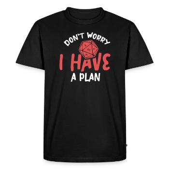Don't Worry I Have a Plan product für einen - T-shirt Premium bio Homme - noir - Devant - Nico (187cm)