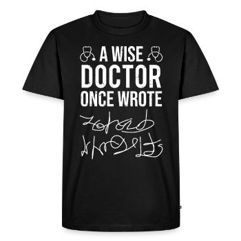 Un docteur sage écriture docteur en médecine drôle - T-shirt Premium bio Homme - noir - Devant - Nico (187cm)