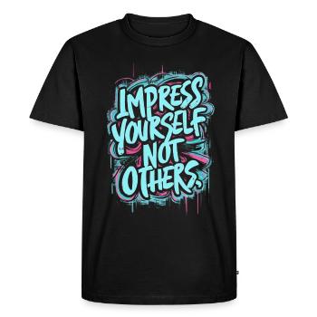 IMPPRESS YOURSELF NOT OTHERS, MOTIVATIONAL QUOTE - Men's Premium Organic T-Shirt - black - Front - Nico (187cm)