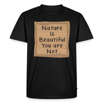 La nature est belle tu n’es pas - T-shirt Premium bio Homme - noir - Devant - Nico (187cm)