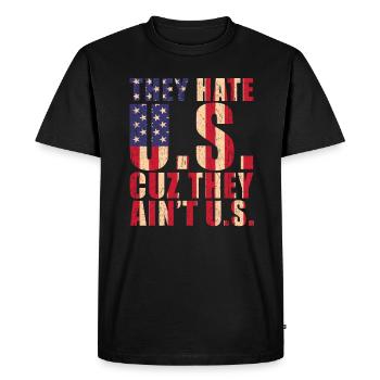 They Hate U.S cuz they aint U.S - Men's Premium Organic T-Shirt - black - Front - Nico (187cm)
