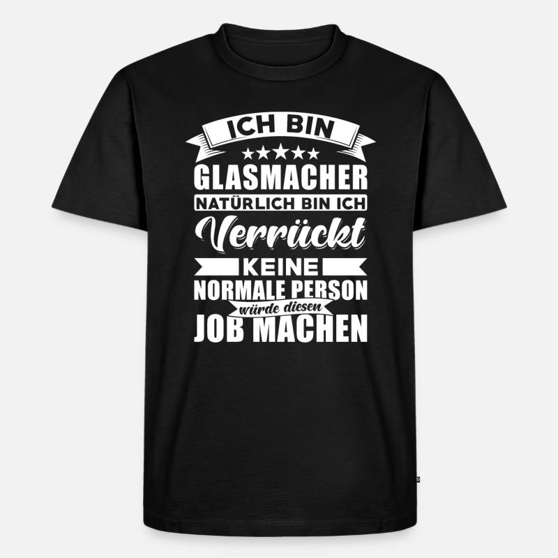 Glasmacher Beruf Spruch - Männer Premium Bio T-Shirt - Schwarz