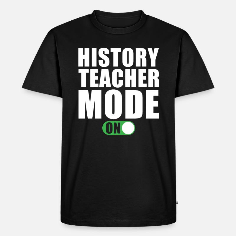 Geschichtslehrer Modus Ein - Männer Premium Bio T-Shirt - Schwarz