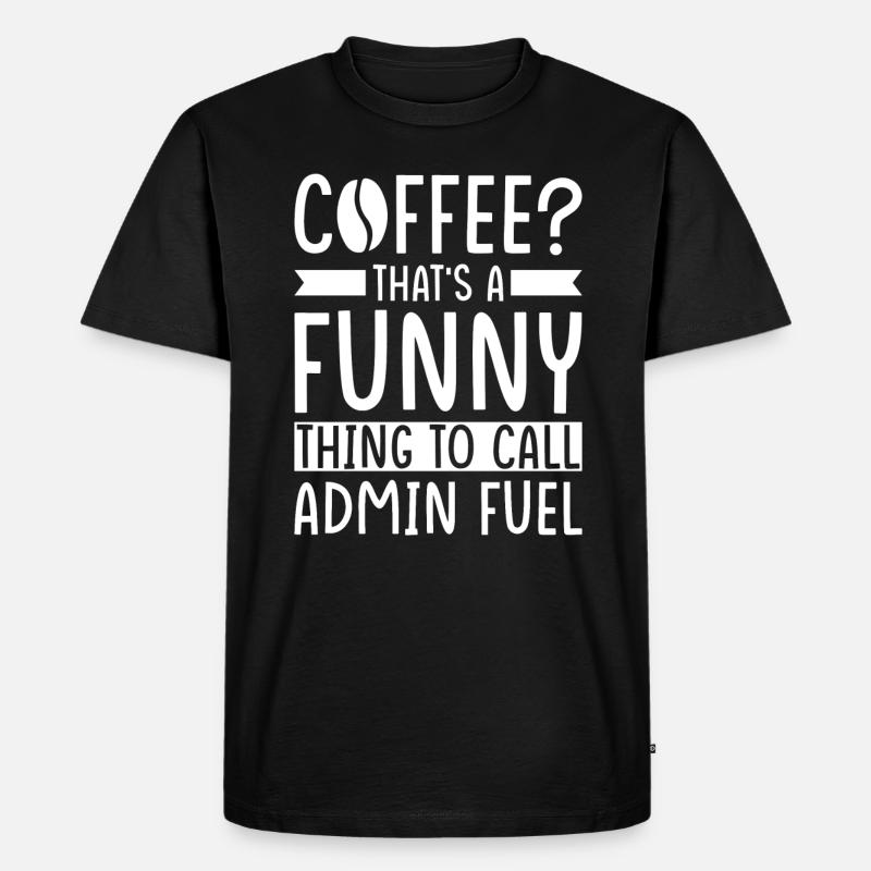 Admin Kaffee Spruch - Männer Premium Bio T-Shirt - Schwarz