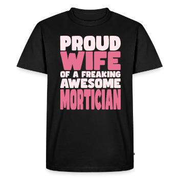 Proud Wife of A Damn Good Undertaker - Men's Premium Organic T-Shirt - black - Front - Nico (187cm)