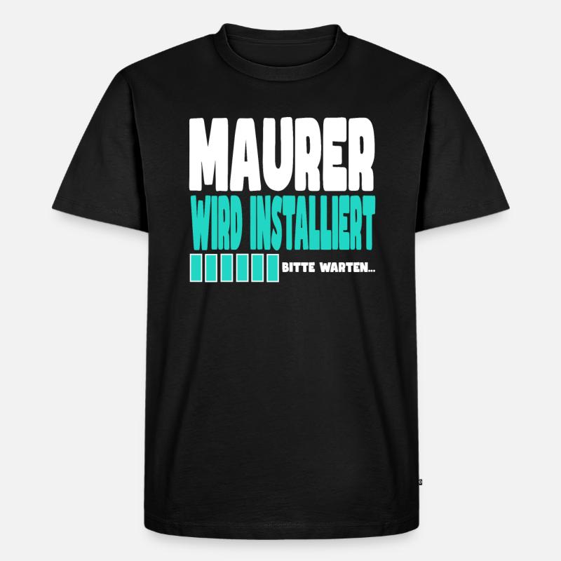Maurer wird installiert - Männer Premium Bio T-Shirt - Schwarz