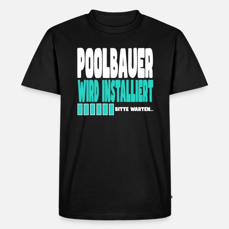 Poolbauer wird installiert - Männer Premium Bio T-Shirt - Schwarz