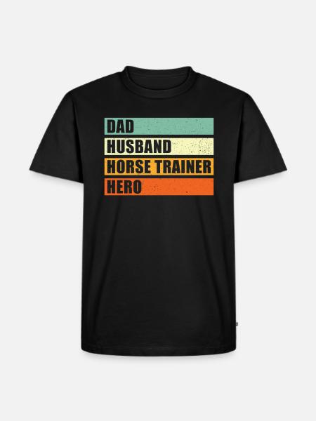 Pferdetrainer Vater Ehemann Held - Männer Premium Bio T-Shirt - Schwarz