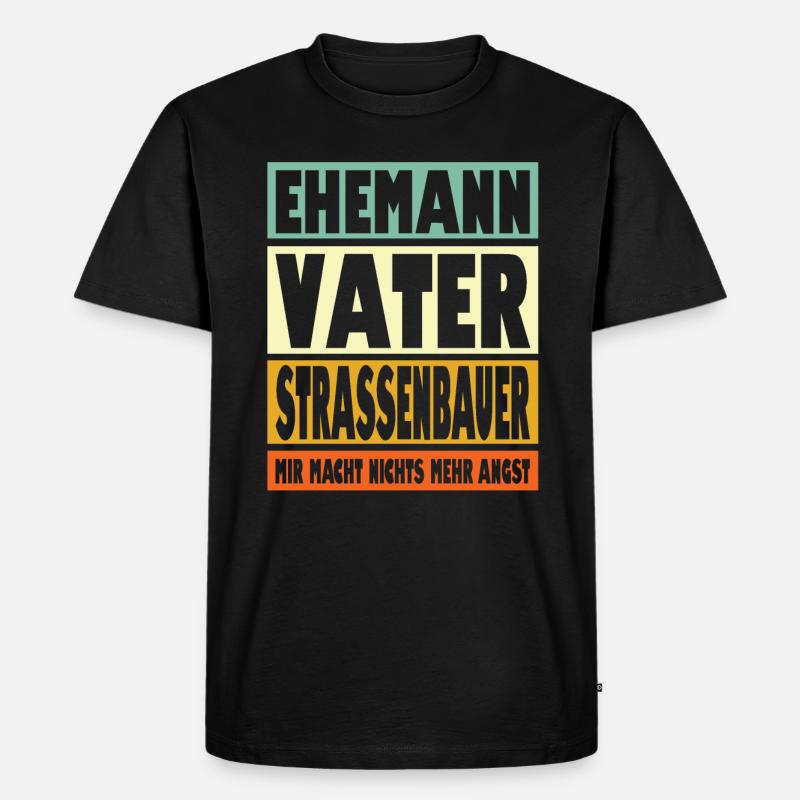 Strassenbauer Vater Ehemann Held - Männer Premium Bio T-Shirt - Schwarz