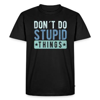 Ne faites pas de bêtises - T-shirt Premium bio Homme - noir - Devant - Nico (187cm)