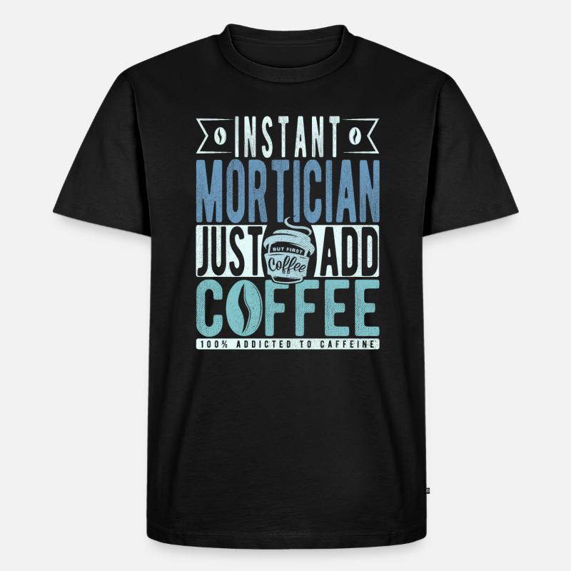 Leichenbestatter Kaffee Spruch - Männer Premium Bio T-Shirt - Schwarz