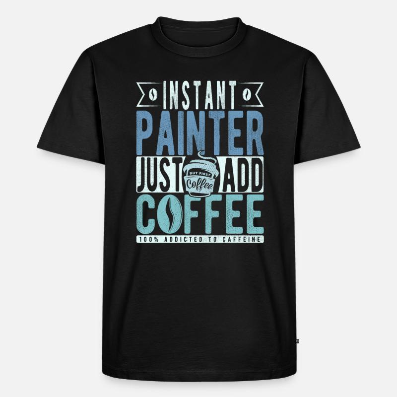 Maler Kaffee Spruch - Männer Premium Bio T-Shirt - Schwarz