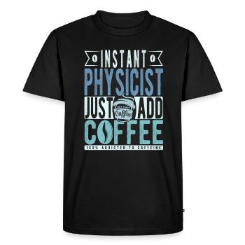 Physiker Kaffee Spruch - Männer Premium Bio T-Shirt - Schwarz - Vorne - Nico (187cm)