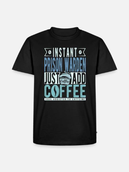 Prison guard coffee saying - Men's Premium Organic T-Shirt - black