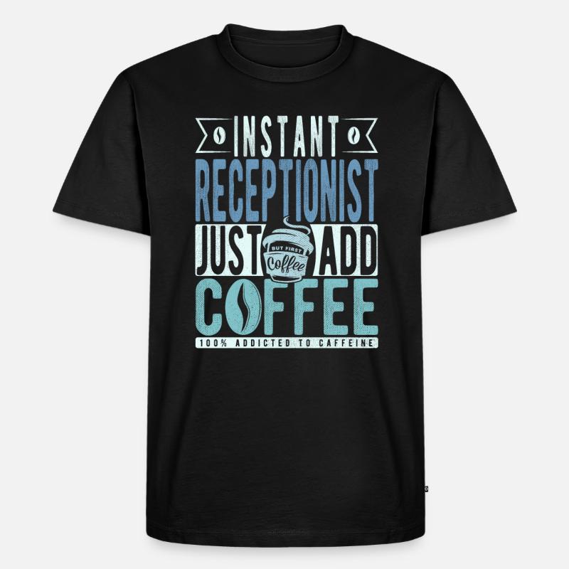 Rezeptionist Kaffee Spruch - Männer Premium Bio T-Shirt - Schwarz