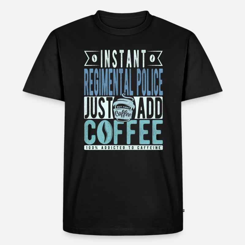 Regimentspolizei Kaffee Spruch - Männer Premium Bio T-Shirt - Schwarz