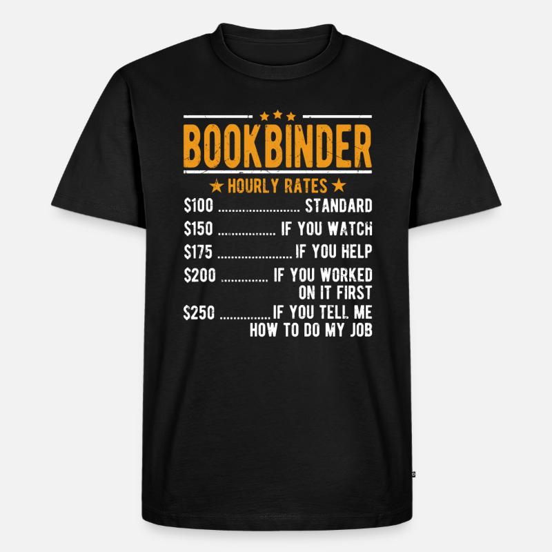 Buchbinder Stundenlohn - Männer Premium Bio T-Shirt - Schwarz