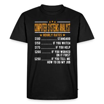 Computer Systems Analyst Hourly Wage - Men's Premium Organic T-Shirt - black - Front - Nico (187cm)