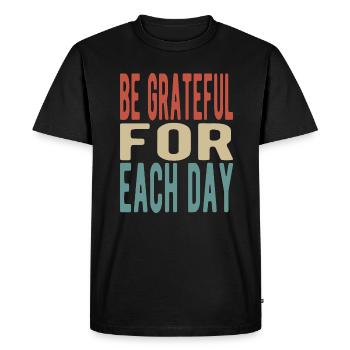 Be grateful for each day - Men's Premium Organic T-Shirt - black - Front - Nico (187cm)