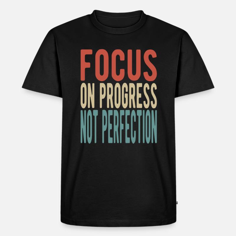 Focus on progress, not perfection - Männer Premium Bio T-Shirt - Schwarz
