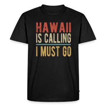 Hawaï m’appelle, je dois y aller - T-shirt Premium bio Homme - noir - Devant - Nico (187cm)