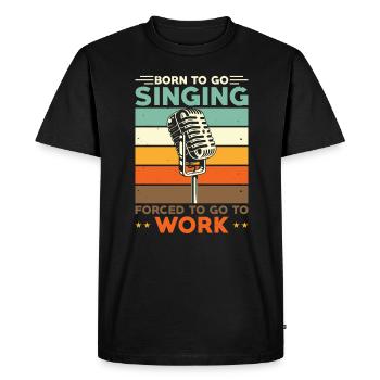 Chanteur né pour aller chanter - T-shirt Premium bio Homme - noir - Devant - Nico (187cm)