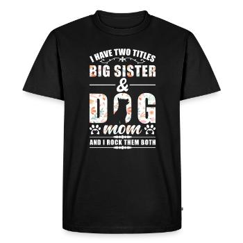 Big Sister & Dogs Mom - Men's Premium Organic T-Shirt - black - Front - Nico (187cm)