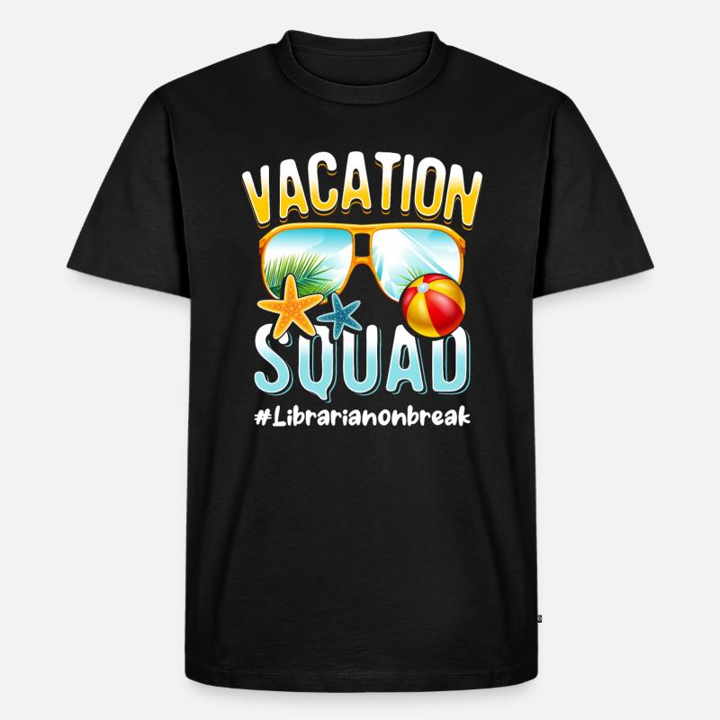 Librarian Vacation Squad #Librarianonbreak - Men's Premium Organic T-Shirt - black