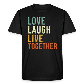 Amour, rire, vivre ensemble, inspiration, citation, famille - T-shirt Premium bio Homme - noir - Devant - Nico (187cm)