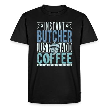Instant Butcher Just Add Coffee - Men's Premium Organic T-Shirt - black - Front - Nico (187cm)