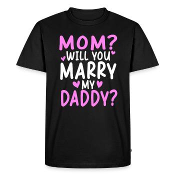 Mom Will You Merry My Daddy - Men's Premium Organic T-Shirt - black - Front - Nico (187cm)