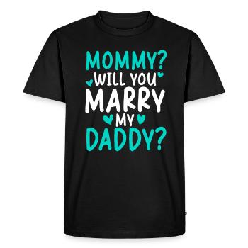 Mommy Will You Merry My Daddy - Men's Premium Organic T-Shirt - black - Front - Nico (187cm)