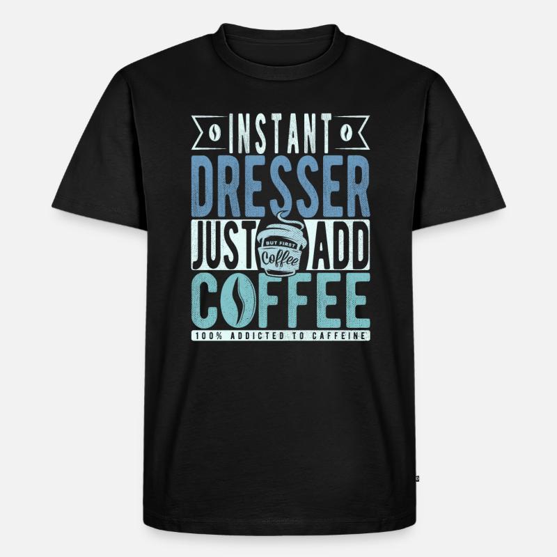 Instant-Kommode einfach Kaffee hinzufügen - Männer Premium Bio T-Shirt - Schwarz