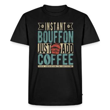 Bouffon instantané Il suffit d’ajouter du café - T-shirt Premium bio Homme - noir - Devant - Nico (187cm)