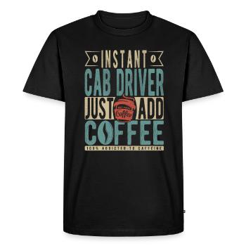 Le chauffeur de taxi instantané n’a qu’à ajouter du café - T-shirt Premium bio Homme - noir - Devant - Nico (187cm)