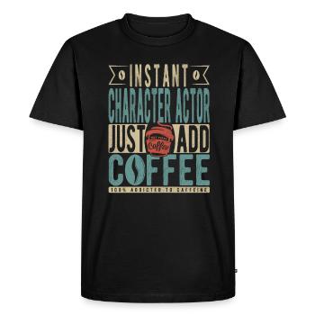 Acteur de personnage instantané Il suffit d’ajouter du café - T-shirt Premium bio Homme - noir - Devant - Nico (187cm)