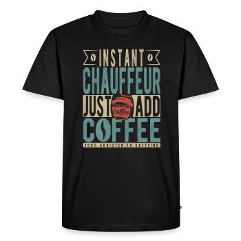 Instant Chauffeur Just Add Coffee - Men's Premium Organic T-Shirt - black - Front - Nico (187cm)