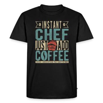 Instant Chef Just Add Coffee - Men's Premium Organic T-Shirt - black - Front - Nico (187cm)