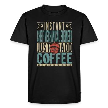 Instant Chief Mechanical Engineer Just Add Coffee - Men's Premium Organic T-Shirt - black - Front - Nico (187cm)