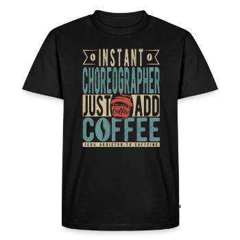 Chorégraphe instantané Just Add Coffee - T-shirt Premium bio Homme - noir - Devant - Nico (187cm)