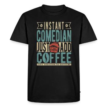 Comédien instantané il suffit d’ajouter du café - T-shirt Premium bio Homme - noir - Devant - Nico (187cm)