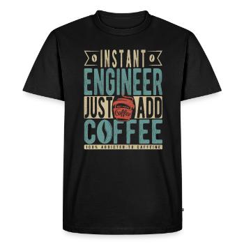 Instant Engineer Just Add Coffee - Men's Premium Organic T-Shirt - black - Front - Nico (187cm)