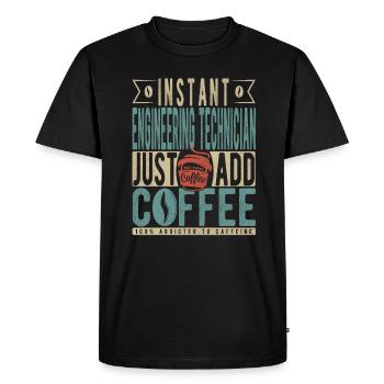 Instant Engineering Technician Just Add Coffee - Men's Premium Organic T-Shirt - black - Front - Nico (187cm)